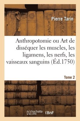 Anthropotomie. Tome 2 1