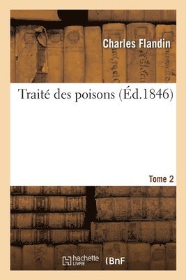 bokomslag Trait Des Poisons. Tome 2