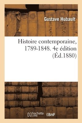 bokomslag Histoire Contemporaine, 1789-1848. 4e dition