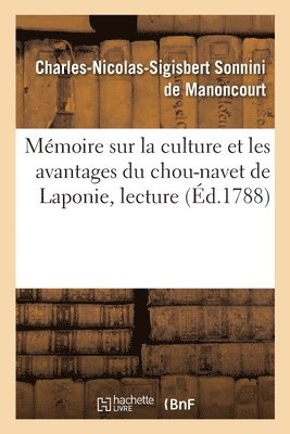 Mmoire Sur La Culture Et Les Avantages Du Chou-Navet de Laponie, Lecture 1
