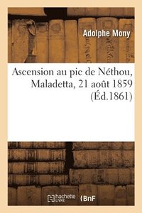 bokomslag Ascension Au PIC de Nthou, Maladetta, 21 Aot 1859