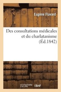 bokomslag Des Consultations Mdicales Et Du Charlatanisme