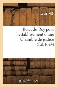 bokomslag dict du Roy pour l'establissement d'une Chambre de justice