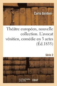 bokomslag Thtre Europen, Nouvelle Collection. Srie 2. l'Avocat Vnitien, Comdie En 3 Actes