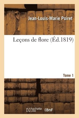 bokomslag Leçons de Flore. Tome 1