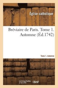 bokomslag Brviaire de Paris. Tome 1. Automne