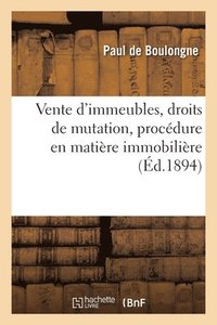 bokomslag Vente d'immeubles, droits de mutation, procdure en matire immobilire