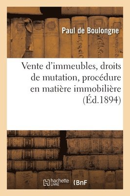 bokomslag Vente d'immeubles, droits de mutation, procédure en matière immobilière