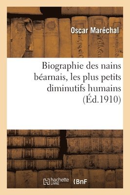 bokomslag Biographie des nains barnais, les plus petits diminutifs humains