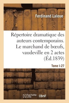 bokomslag Rpertoire dramatique des auteurs contemporains. Tome I-19