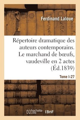 Ferdinand Laloue, Anicet Bourgeois, LALOUE-F - Répertoire dramatique des auteurs contemporains. Tome I-19, Häftad