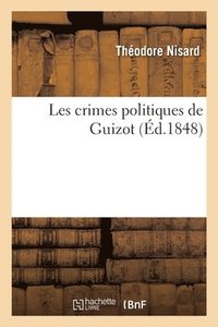 bokomslag Les crimes politiques de Guizot