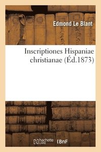 bokomslag Inscriptiones Hispaniae christianae