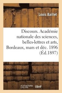 bokomslag Discours. Acadmie nationale des sciences, belles-lettres et arts de Bordeaux