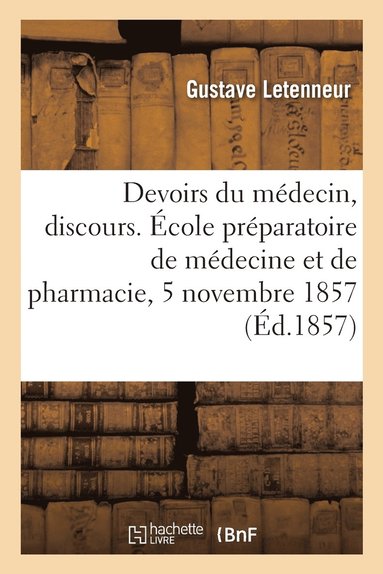 bokomslag Des devoirs du mdecin, discours