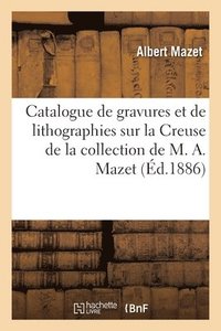 bokomslag Catalogue de gravures et de lithographies sur le département de la Creuse
