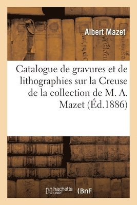 bokomslag Catalogue de gravures et de lithographies sur le département de la Creuse
