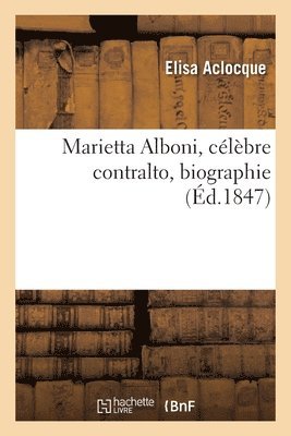 bokomslag Marietta Alboni, clbre contralto, biographie