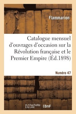 Flammarion, FLAMMARION - Catalogue mensuel d'ouvrages d'occasion sur la Révolution française et le Premier Empire, Häftad