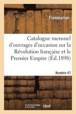 Catalogue mensuel d'ouvrages d'occasion sur la Rvolution franaise et le Premier Empire 1