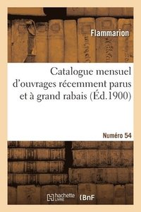 bokomslag Catalogue mensuel d'ouvrages rcemment parus et  grand rabais. Numro 54