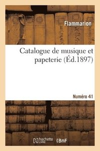 bokomslag Catalogue de musique et papeterie. Numro 41