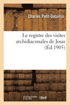 bokomslag registre des visites archidiaconales de Josas