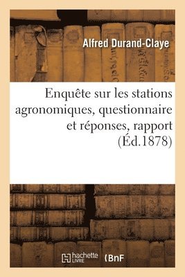 Enqute sur les stations agronomiques, questionnaire et rponses, rapport 1