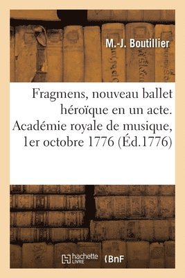 Fragmens, composs de l'acte d'Euthyme et Lyris, nouveau ballet hroque en un acte 1