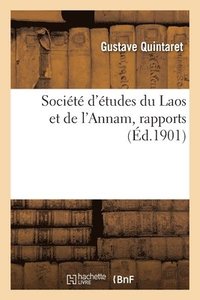 bokomslag Socit d'tudes du Laos et de l'Annam, rapports