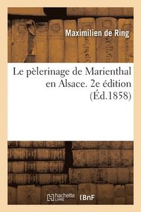 bokomslag Le plerinage de Marienthal en Alsace. 2e dition