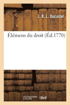 bokomslag Élémens Du Droit