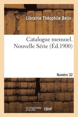 bokomslag Catalogue mensuel. Numro 32