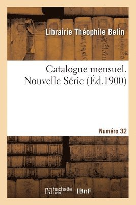 Catalogue mensuel. Numéro 32