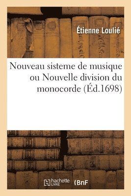 bokomslag Nouveau sisteme de musique ou Nouvelle division du monocorde