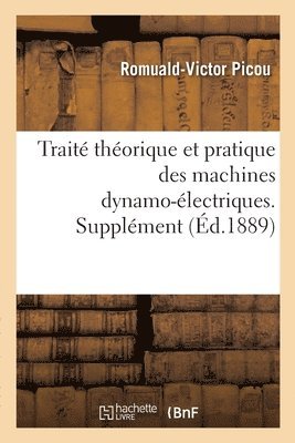 Romuald-Victor Picou, PICOU-R V - Traité théorique et pratique des machines dynamo-électriques. Supplément, Häftad