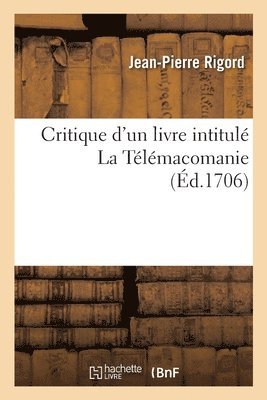 Critique d'un livre intitul La Tlmacomanie 1