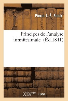 Pierre-Joseph-Étienne Finck, FINCK-P J E - Principes de l'analyse infinitésimale, Häftad