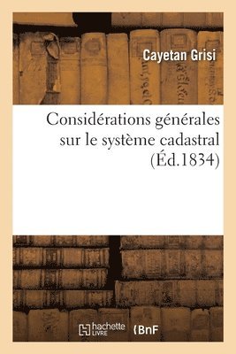 Considrations gnrales sur le systme cadastral 1