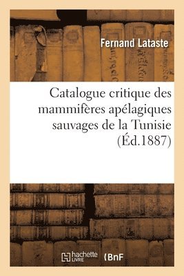bokomslag Catalogue critique des mammifères apélagiques sauvages de la Tunisie