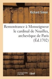 bokomslag Remontrance  Monseigneur le cardinal de Noailles, archevque de Paris