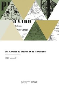 bokomslag Les Annales Du Thtre Et de la Musique