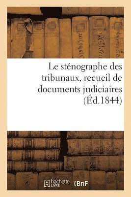 sténographe des tribunaux, recueil de documents judiciaires