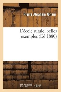 bokomslag L'cole rurale, belles exemples