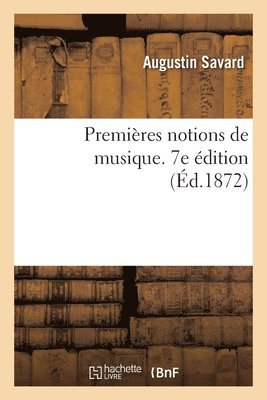 bokomslag Premires notions de musique. 7e dition