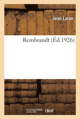 Jean Laran - Rembrandt, Häftad