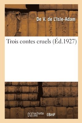 Trois contes cruels 1