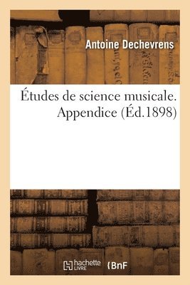 bokomslag Études de science musicale. Appendice