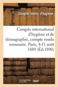 bokomslag Congrs international d'hygine et de dmographie, compte rendu sommaire. Paris, 4-11 aot 1889