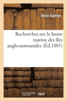 bokomslag Recherches sur la faune marine des les anglo-normandes